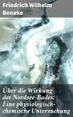 Über die Wirkung des Nordsee-Bades: Eine physiologisch-chemische Untersuchung (eBook, ePUB)