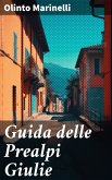 Guida delle Prealpi Giulie (eBook, ePUB)