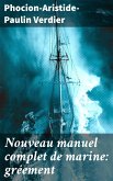 Nouveau manuel complet de marine: gréement (eBook, ePUB)