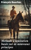 Méthode d'équitation basée sur de nouveaux principes (eBook, ePUB)