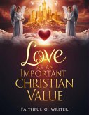 Love As An Important Christian Value (Christian Values, #2) (eBook, ePUB)