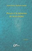 Proces a la memoire de mon ombre (eBook, PDF) Proces a la memoire de mon ombre (eBook, PDF)