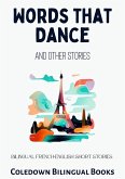 Words That Dance and Other Stories: Bilingual French-English Short Stories (eBook, ePUB)