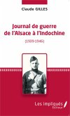 Journal de Guerre de l'Alsace a l'Indochine (1939-1946) (eBook, PDF)