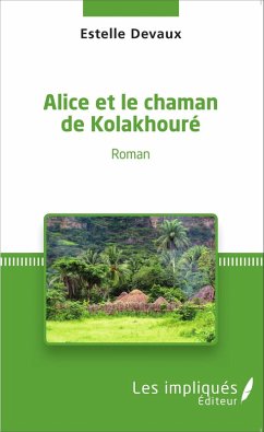 Cover Alice et le chaman de kolakhoure (eBook, PDF)