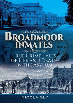 Broadmoor Inmates (eBook, ePUB) - Nicola Sly, Sly