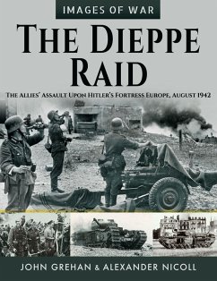 Dieppe Raid (eBook, ePUB) - John Grehan, Grehan; Alexander Nicoll, Nicoll