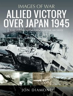 Allied Victory Over Japan 1945 (eBook, PDF) - Jon Diamond, Diamond