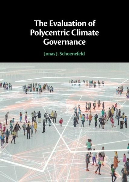 Evaluation of Polycentric Climate Governance (eBook, PDF) Evaluation of Polycentric Climate Governance (eBook, PDF)