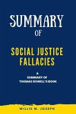 Summary of Social Justice Fallacies By Thomas Sowell (eBook, ePUB)
