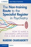 Non-training Route to the Specialist Register in Psychiatry (eBook, PDF)