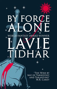 By Force Alone (eBook, ePUB) - Tidhar, Lavie