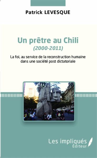 Un pretre au chili (2000-2011) (eBook, PDF) Un pretre au chili (2000-2011) (eBook, PDF)