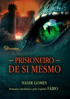 Prisioneiro de si mesmo (eBook, ePUB) - Gomes, Nadir; Fábio