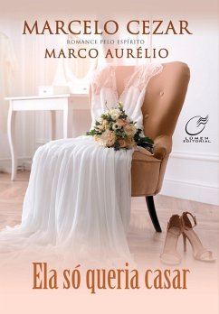 Ela só queria casar (eBook, ePUB) - Cezar, Marcelo; Aurélio, Marco
