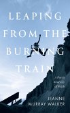 Leaping from the Burning Train (eBook, ePUB)