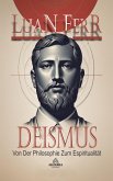 Deismus - Von Der Philosophie Zum Espiritualität (eBook, ePUB)