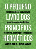 O pequeno livro dos princípios herméticos (eBook, ePUB)