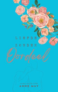 Liefde zonder oordeel (Zorgen voor de liefde, #2) (eBook, ePUB) Cover Liefde zonder oordeel (Zorgen voor de liefde, #2) (eBook, ePUB)