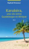 Karukera, une vie entre Guadeloupe et Afrique (eBook, PDF)