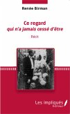 Ce regard qui n'a jamais cesse d'etre (eBook, PDF)