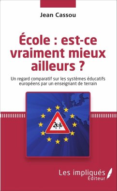 Cover Ecole : est-ce vraiment mieux ailleurs ? (eBook, PDF)