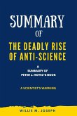 Summary of The Deadly Rise of Anti-science By Peter J. Hotez: a Scientist's Warning (eBook, ePUB)