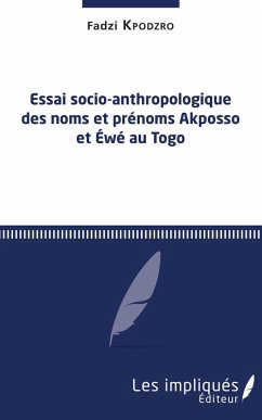 Cover Essai socio-anthropologique des noms et prenoms Akposso et Ewe au Togo (eBook, PDF)