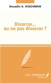 Divorcer ou ne pas divorcer (eBook, PDF)