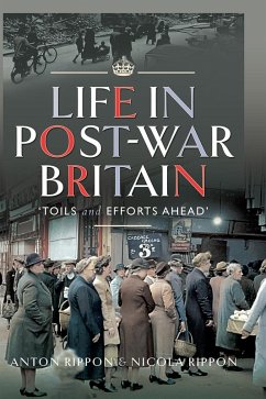 Life in Post-War Britain (eBook, ePUB) - Anton Rippon, Rippon; Nicola Rippon, Rippon