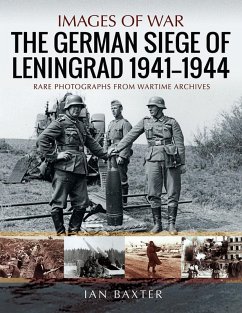 German Siege of Leningrad, 1941-1944 (eBook, PDF) - Ian Baxter, Baxter