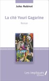La cite Youri Gagarine (eBook, PDF)