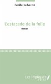 L'estacade de la folie (eBook, PDF)