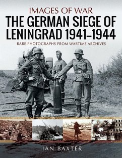 German Siege of Leningrad, 1941-1944 (eBook, ePUB) - Ian Baxter, Baxter