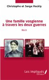 Une famille vosgienne a travers les deux guerres (eBook, PDF)