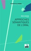 Approches sémantiques de l'oral (eBook, PDF)