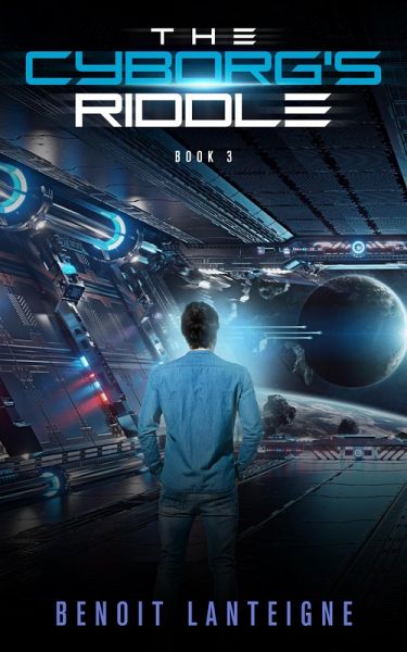 The Cyborg's Riddle (The Cyborg's Crusade, #3) (eBook, ePUB) The Cyborg's Riddle (The Cyborg's Crusade, #3) (eBook, ePUB)