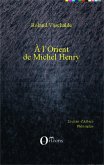 L'Orient de Michel Henry (eBook, PDF)