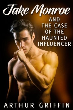 Jake Monroe and the Case of the Haunted Influencer (eBook, ePUB) - Griffin, Arthur