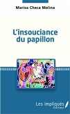 INSOUCIANCE DU PAPILLON (eBook, PDF)