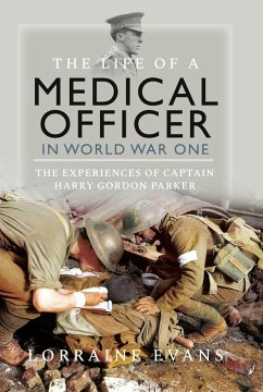 Life of a Medical Officer in WWI (eBook, ePUB) - Lorraine Evans, Evans