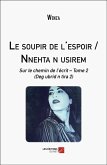 Le soupir de l'espoir / Nnehta n usirem (eBook, ePUB)