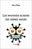 Les mauvaises blagues des ixièmes vagues (eBook, ePUB) Les mauvaises blagues des ixièmes vagues (eBook, ePUB)