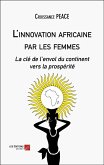 L'innovation africaine par les femmes (eBook, ePUB) L'innovation africaine par les femmes (eBook, ePUB)