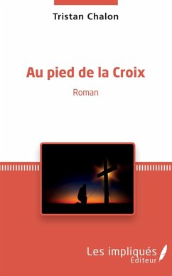 Au pied de la Croix (eBook, PDF) - Chalon