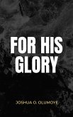 For His Glory (eBook, ePUB)