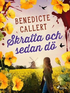 Skratta och sedan dö (eBook, ePUB) - Callert, Benedicte