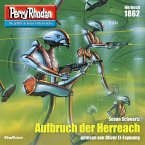 Perry Rhodan 1862: Aufbruch der Herreach (MP3-Download)