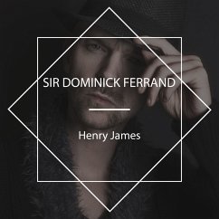 Sir Dominick Ferrand (MP3-Download) - James, Henry