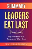 Summary Of Leaders Eat Last By Simon Sinek-Why Some Teams Pull Together and Others Don't (FRANCIS Books, #1) (eBook, ePUB)